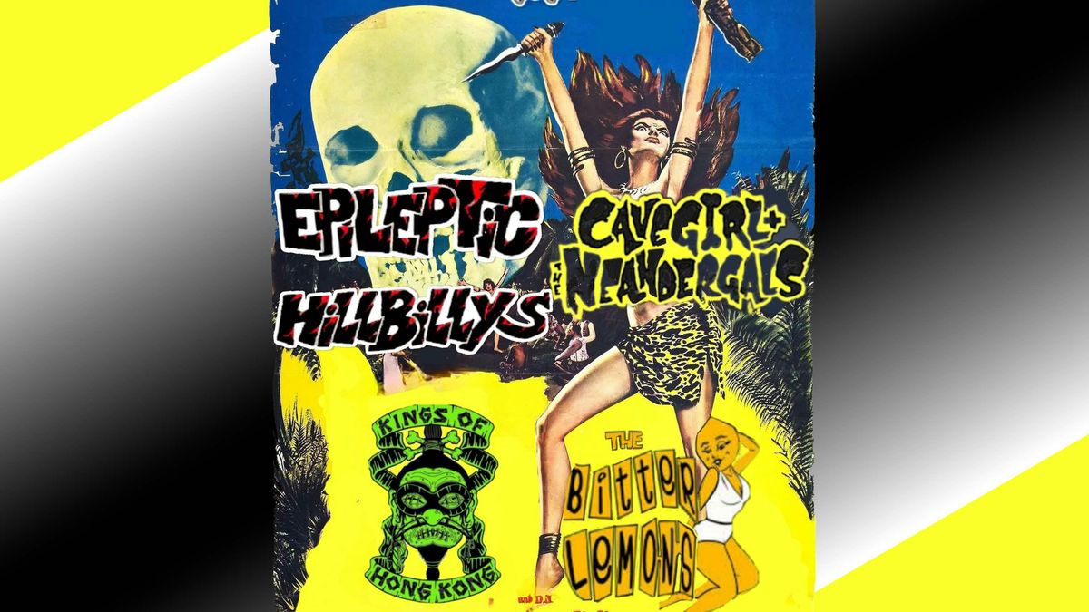 Epileptic Hillbillys - CaveGirl &amp; the Neandergals - Kings of Hong Kong - The Bitter Lemons