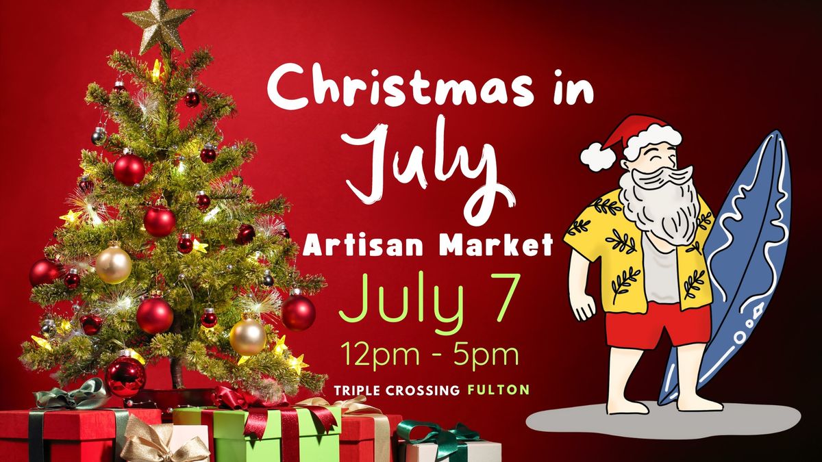 Christmas in July Market at Triple Xing
