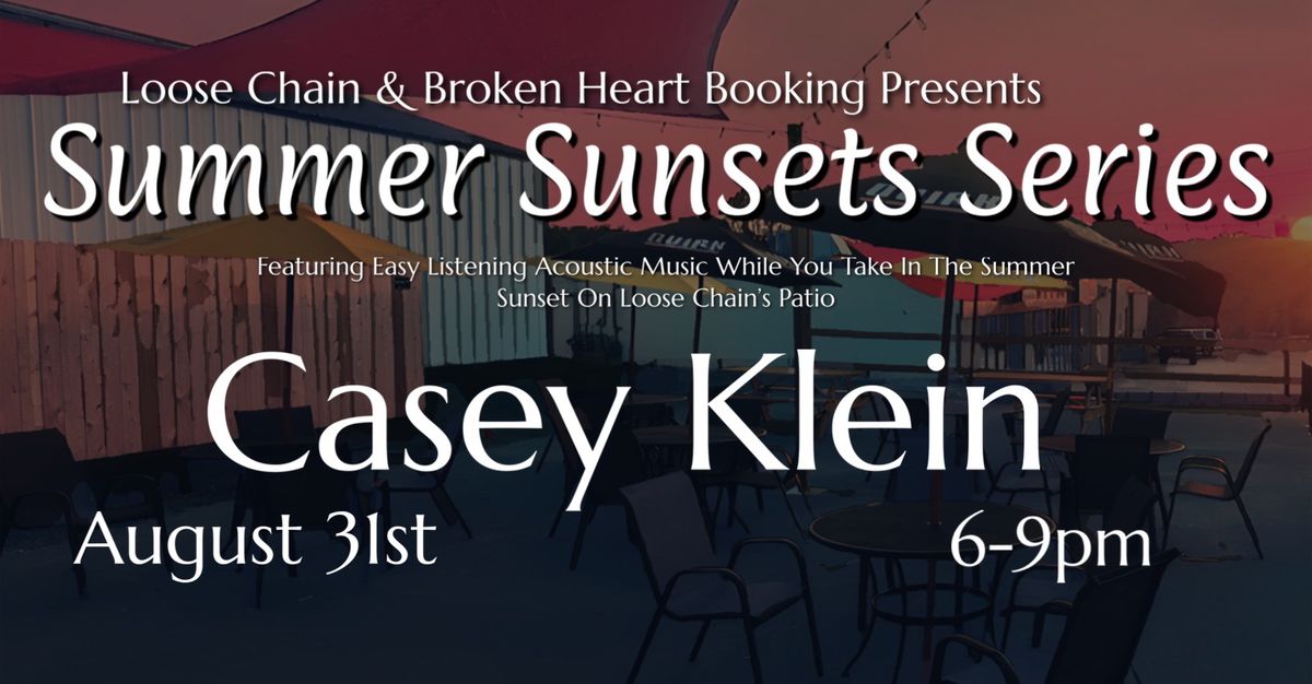 Summer Sunsets Series w\/ Casey Klein