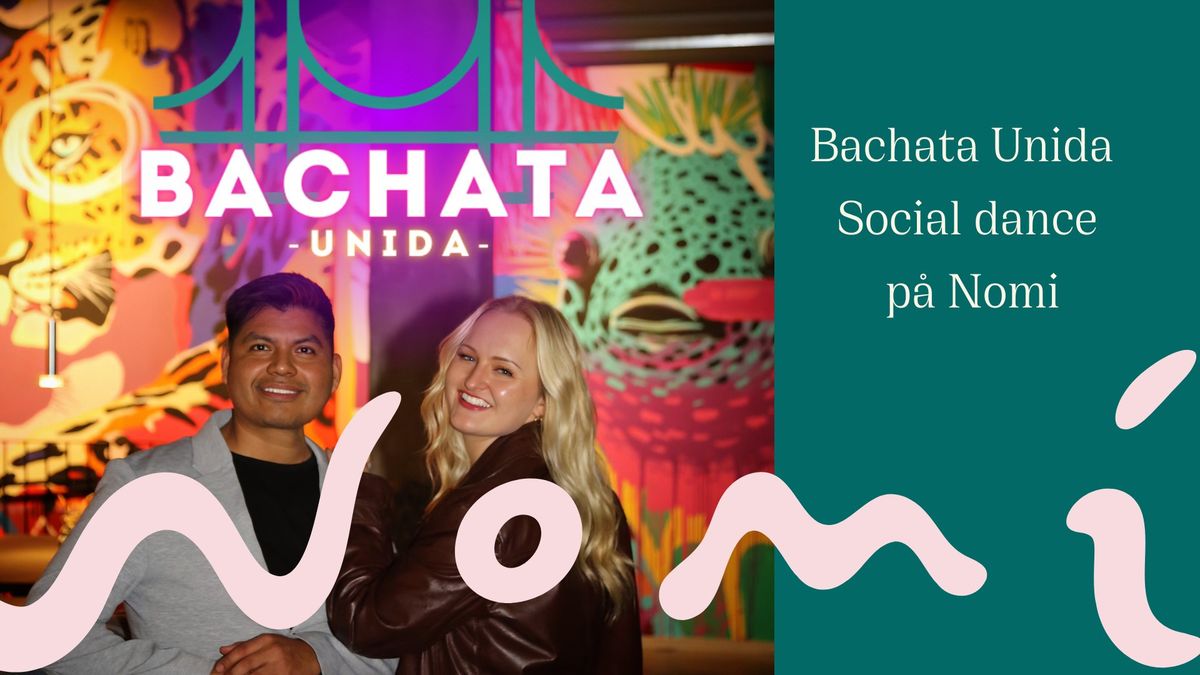 Bachata Unida FREE Social Dance at Nomi