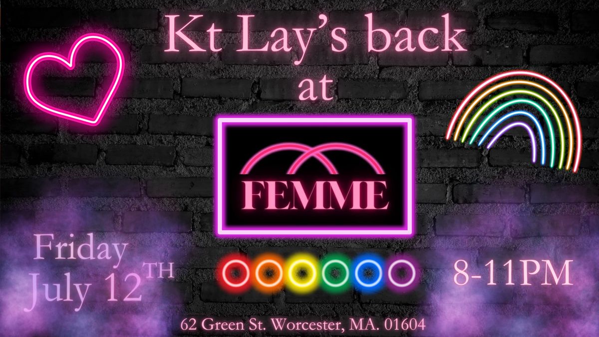 Kt Lay\u2019s Back at Femme Bar! 