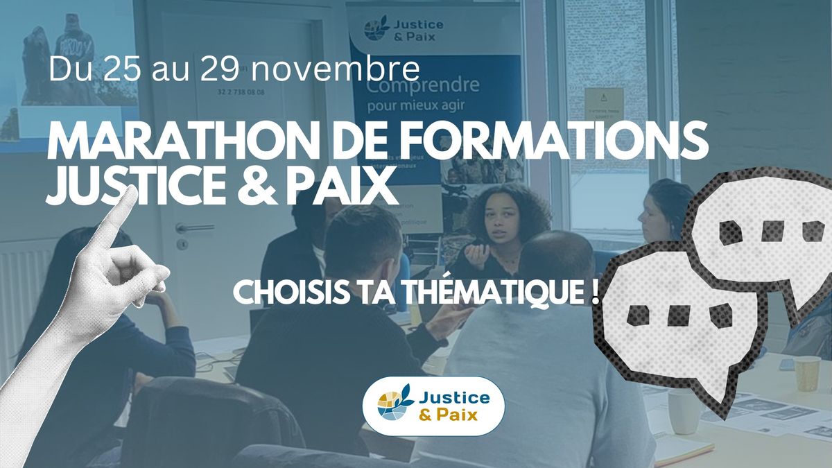 Marathon de formations Justice & Paix - Choisis ta th\u00e9matique !