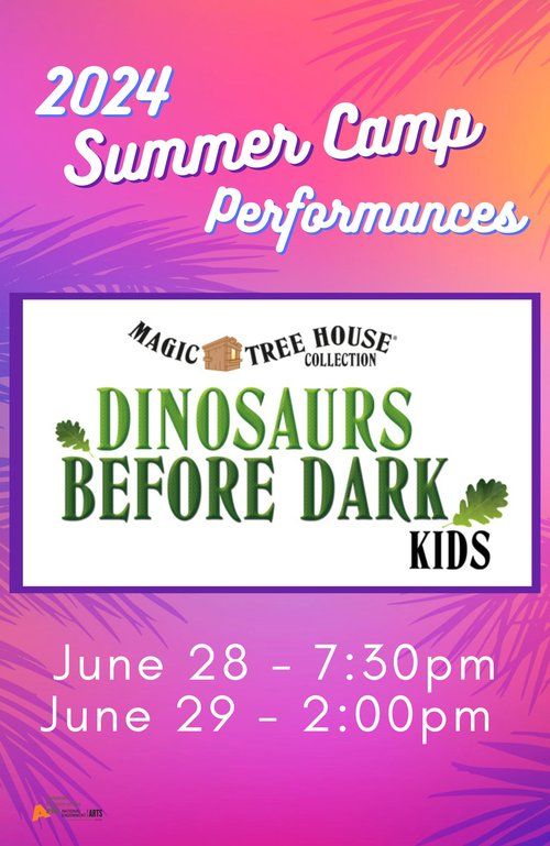 Summer Camp Performance: Magic Treehouse Dinosaurs Before Dark