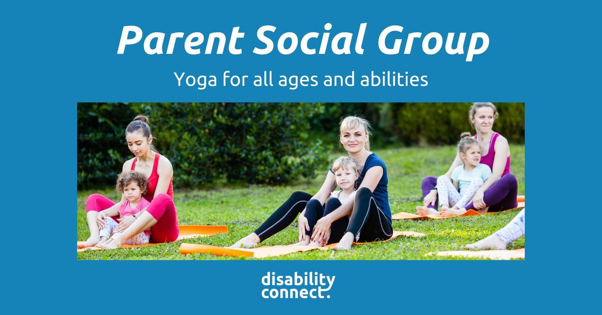 Yoga for all ages and abilities | Parent Social Group