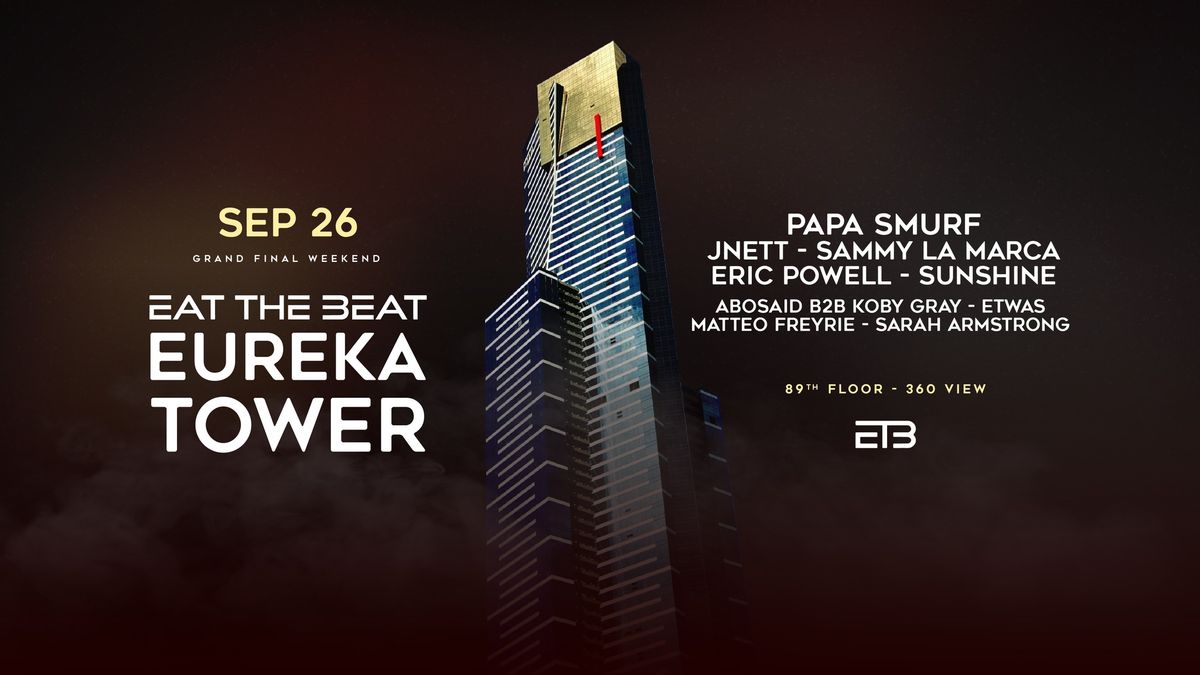 Eat The Beat : EUREKA TOWER - Grand Final Weekend