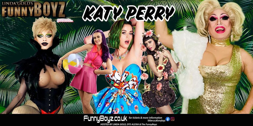 FunnyBoyz Manchester presents... KATY PERRY with Drag Queens!