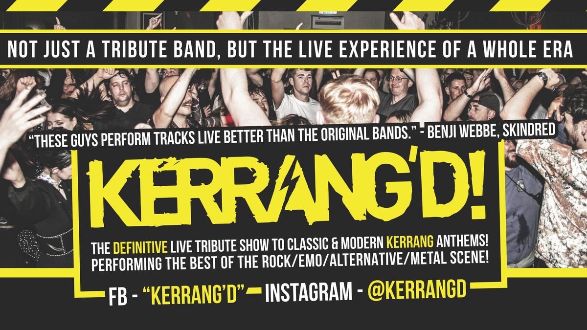 KERRANG'D!