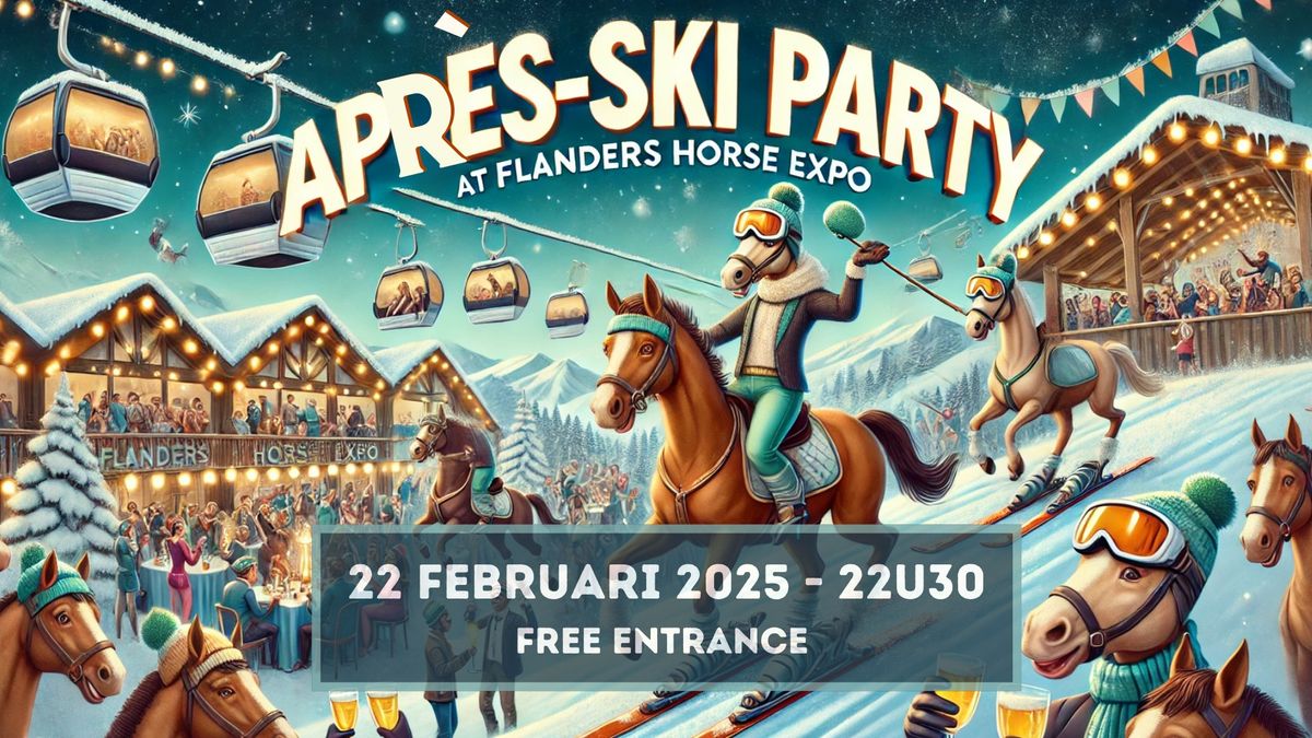 APR\u00c8S SKI PARTY - FLANDERS HORSE EXPO 2025