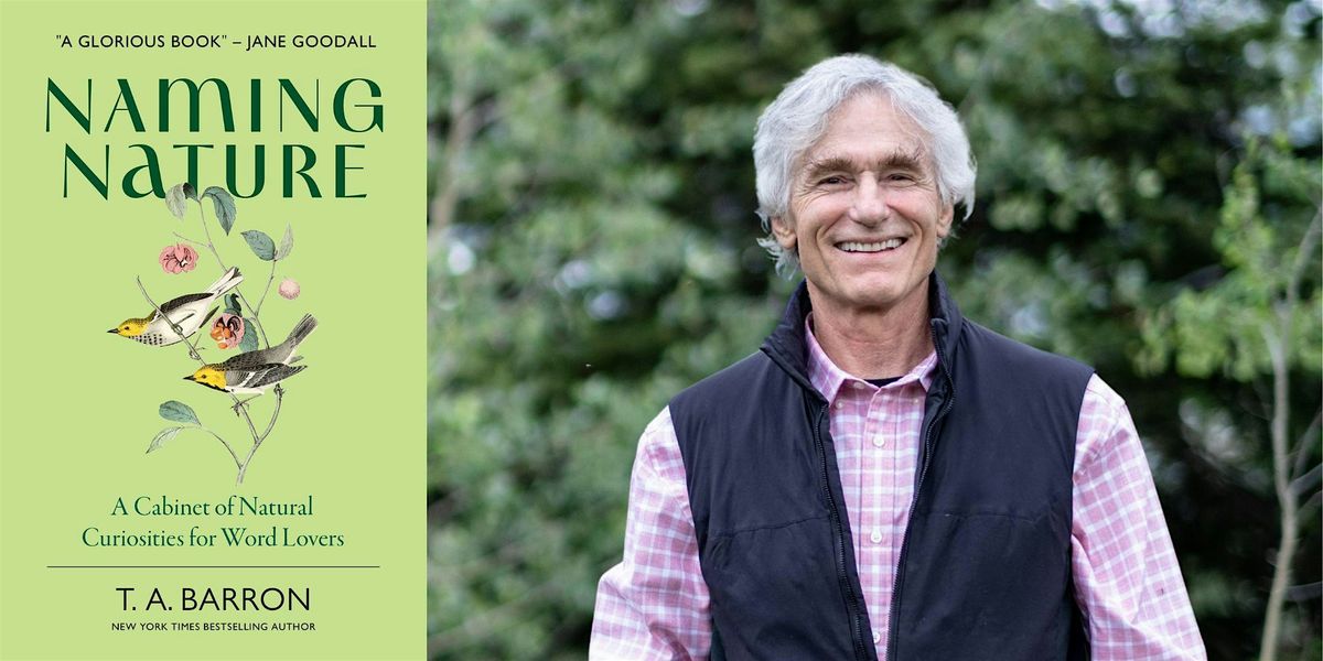 T. A. Barron -- "Naming Nature"