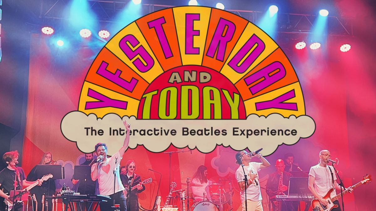 Yesterday and Today: Interactive Beatles Tribute