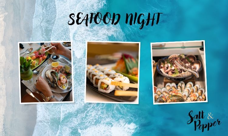 Seafood Night at Salt & Pepper Restaurant  