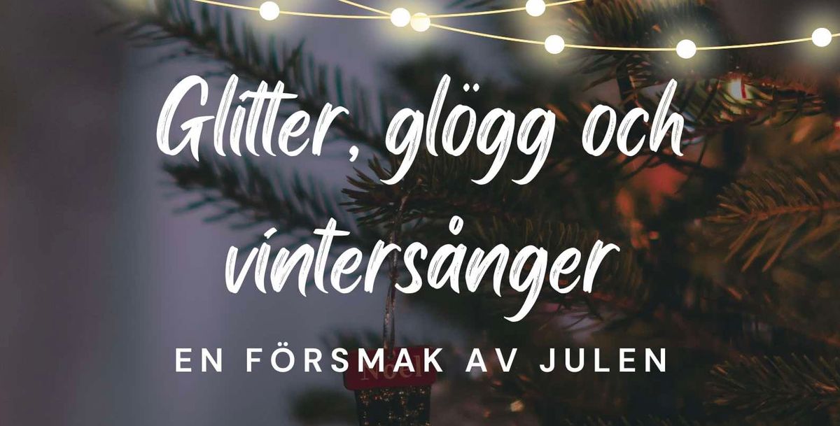 Glitter, gl\u00f6gg och vinters\u00e5nger.