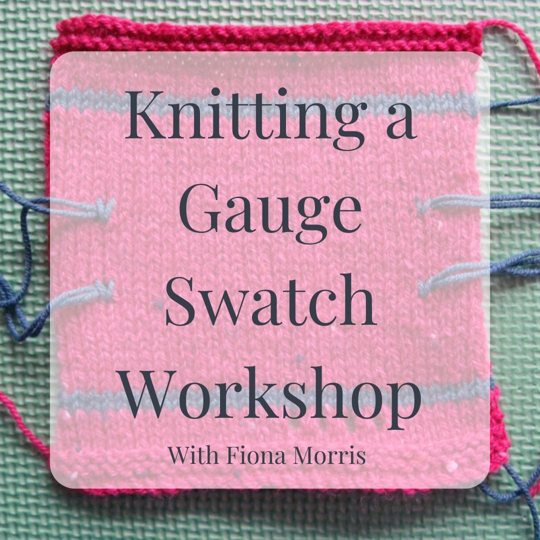 Knitting a Gauge Swatch with Fiona Morris