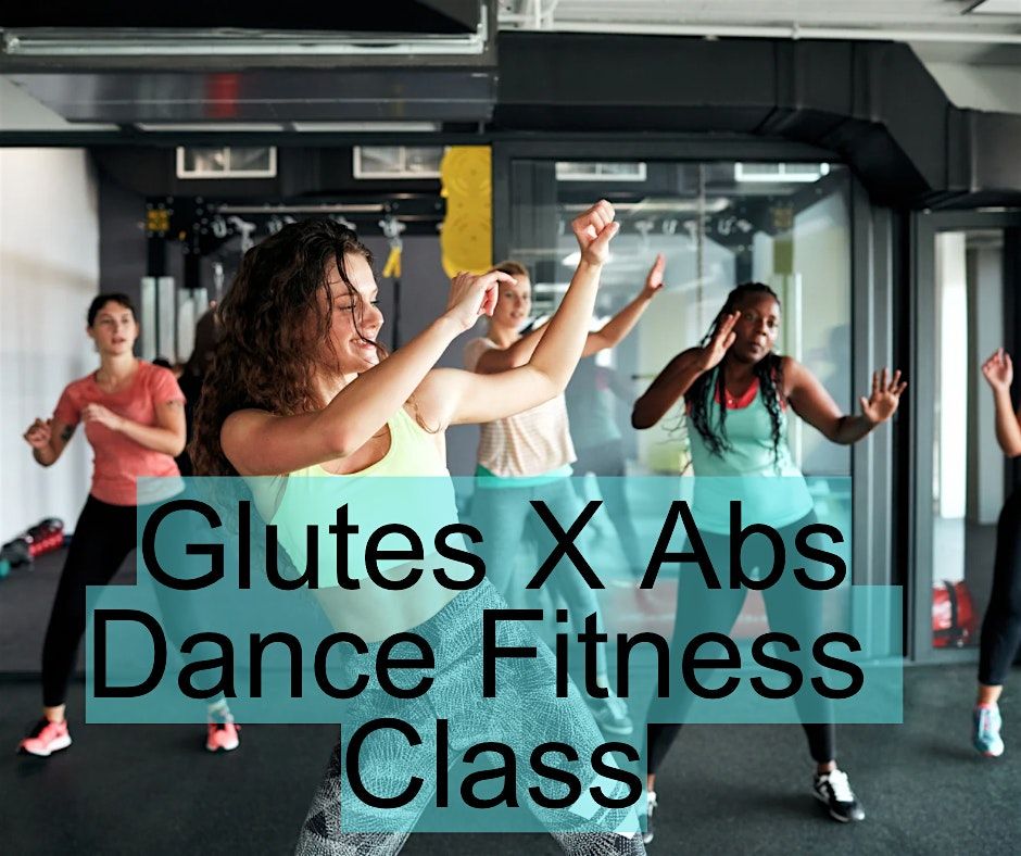Glutes X Abs Dance Fitness Class