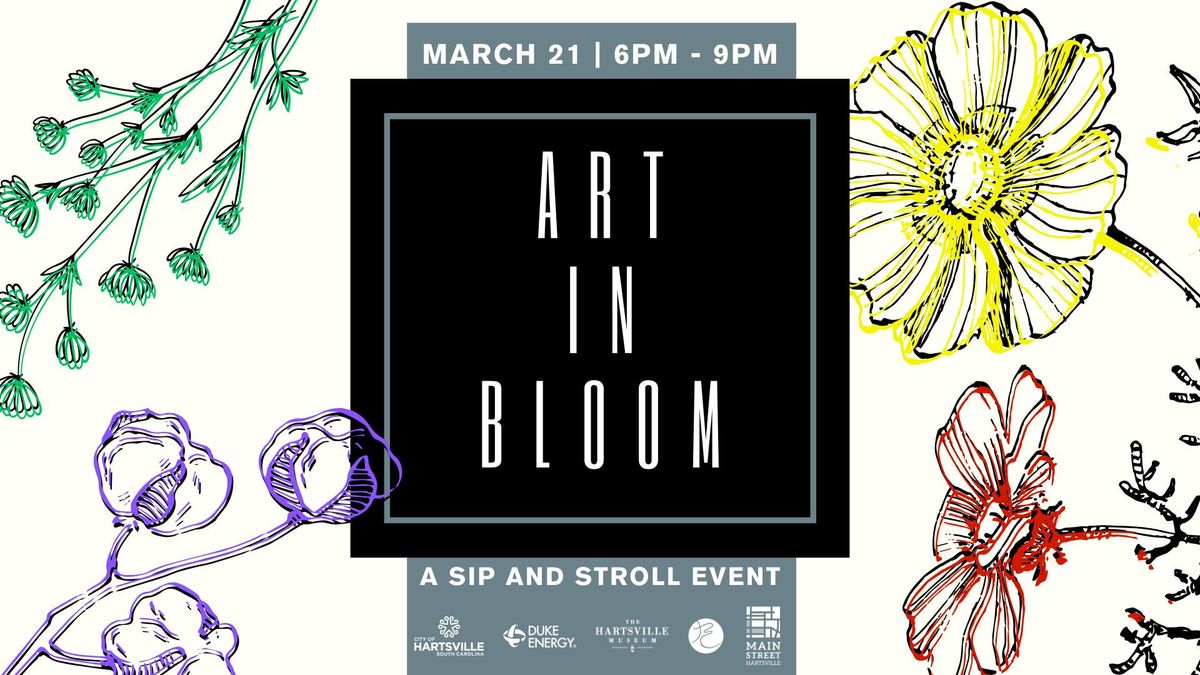 Art in Bloom: A Sip & Stroll Event