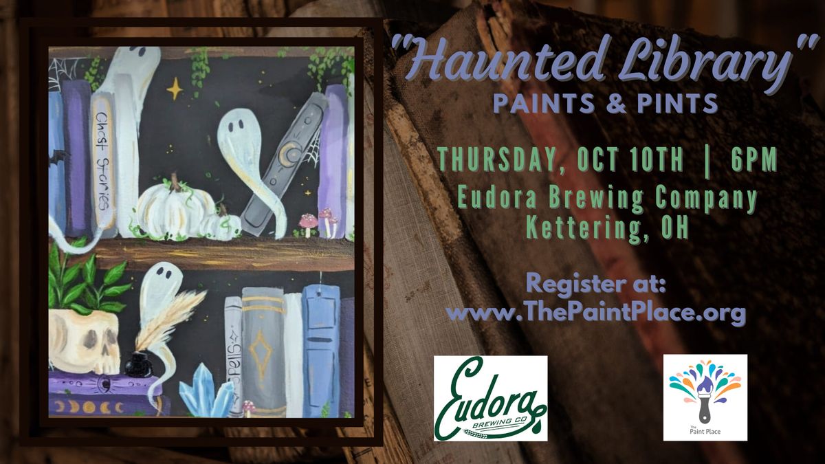 "Haunted Library" Paints & Pints