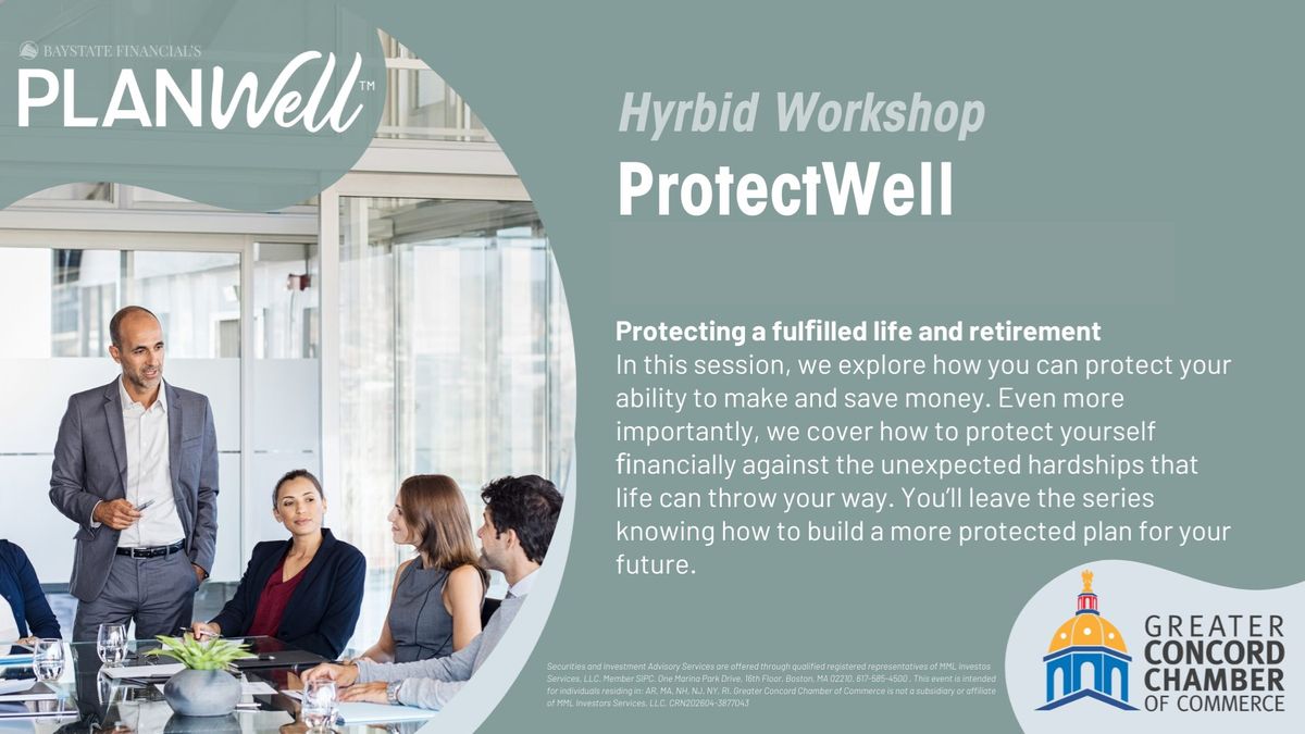 Baystate Financial Workshop - ProtectWell: Protecting a Fulfilled Life and Retirement