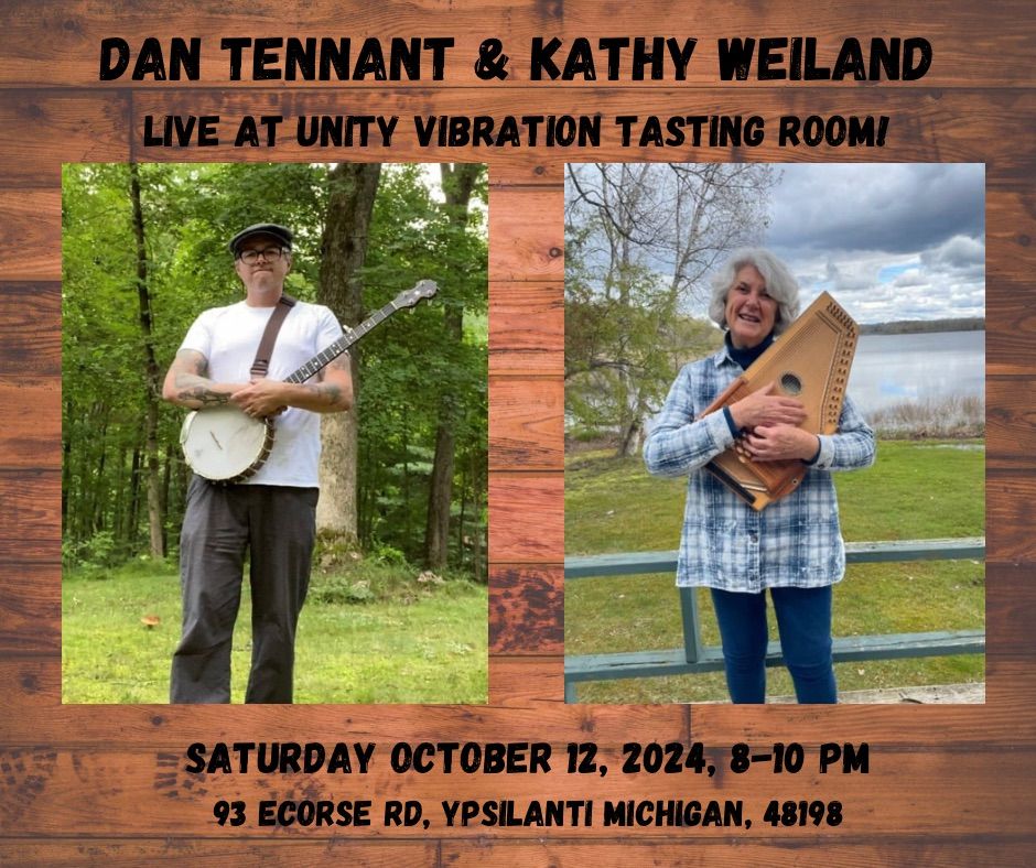 Dan Tennant & Kathy Wieland, live at Unity Vibration Tasting Room!