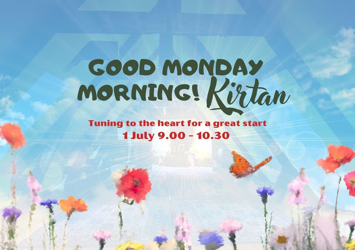 Good Monday morning! Kirtan