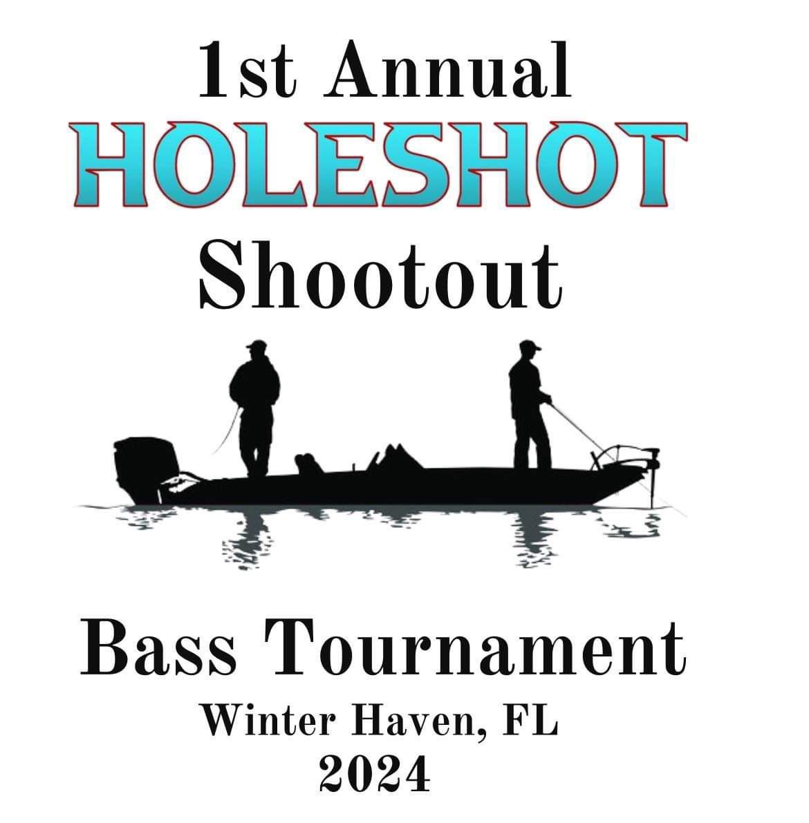 First annual Holeshot Shootout Bass Tournament 