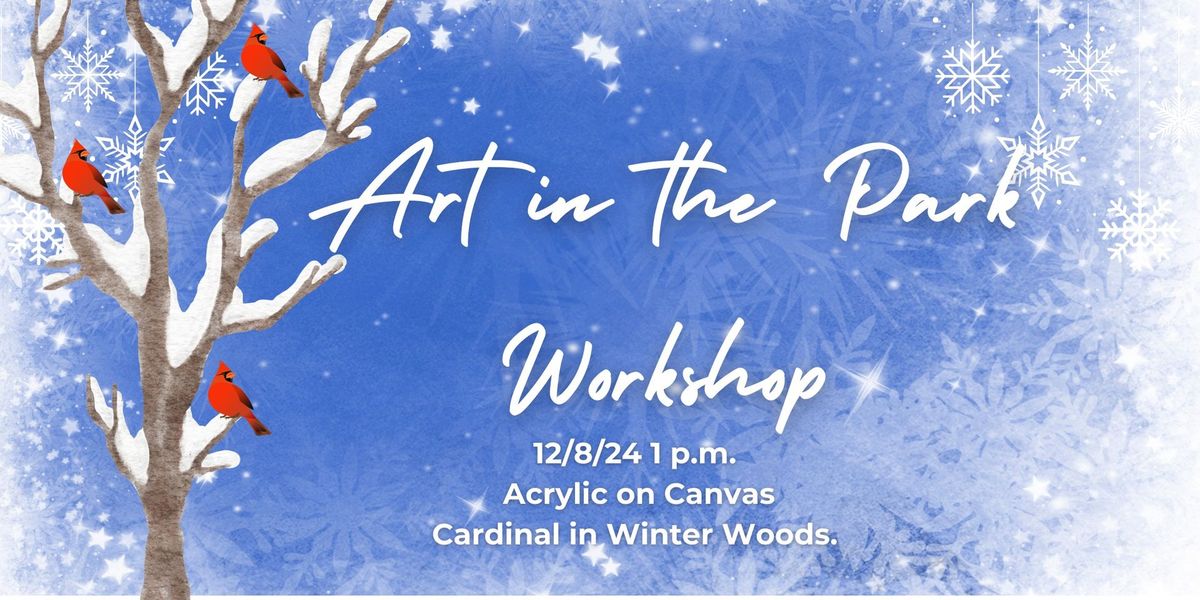 Art in the Park Workshop-Registration Required Online at Eventbrite (opens 11\/8\/24)