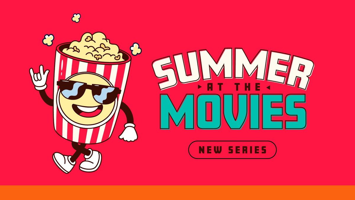 Summer at the Movies