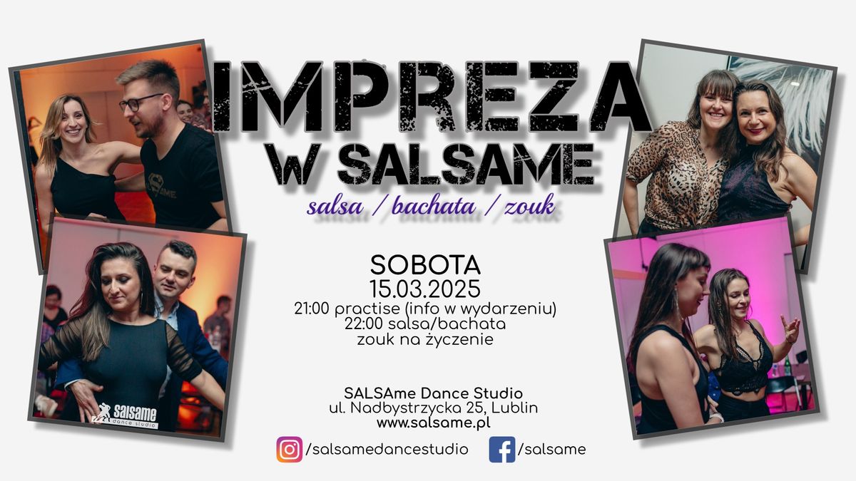 IMPREZA w SALSAme \/ salsa bachata zouk \/ 15.03.2025