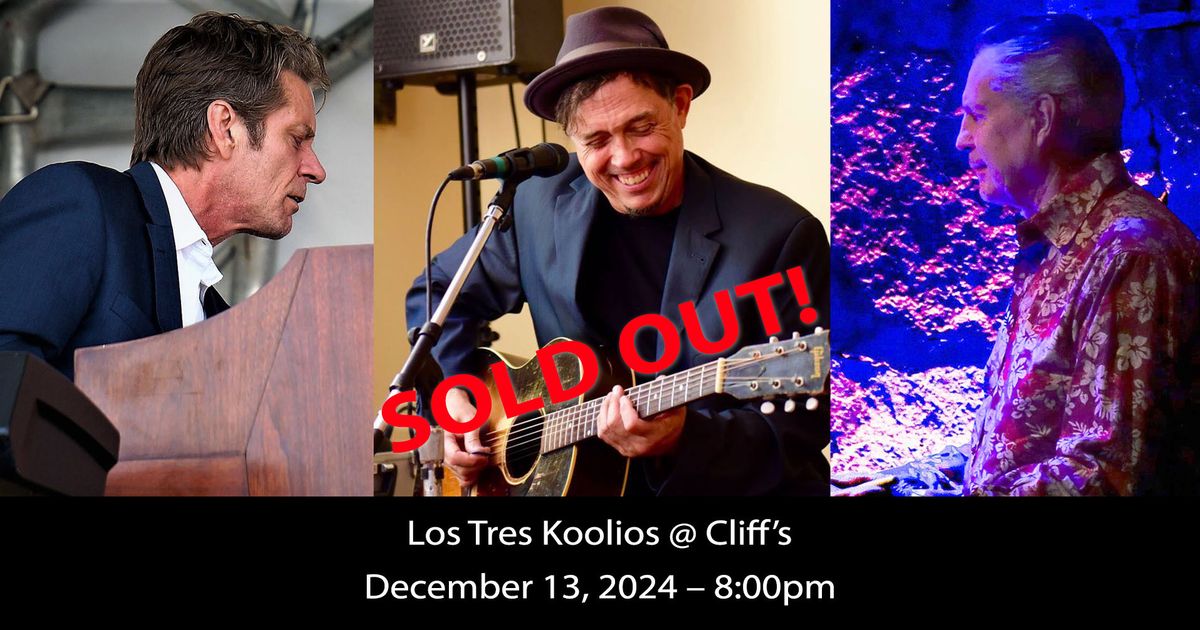 Los Tres Koolios at Cliff\u2019s