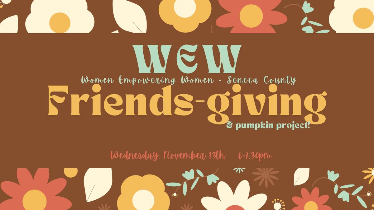 November WEW Friends-giving!