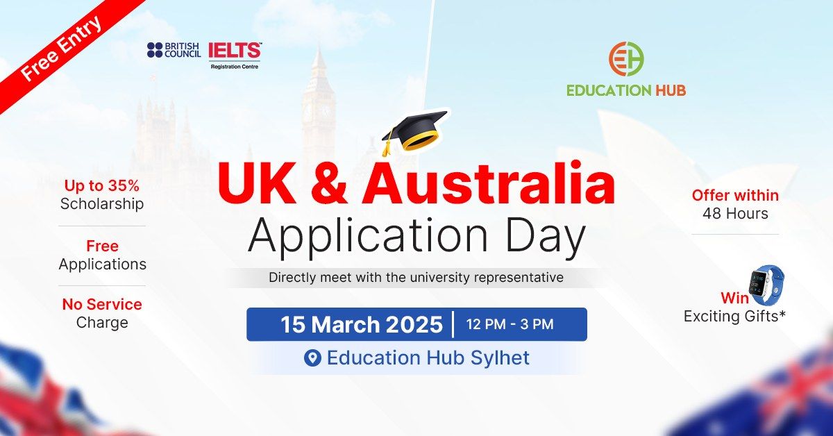 UK & Australia Application Day \u2013 Sylhet