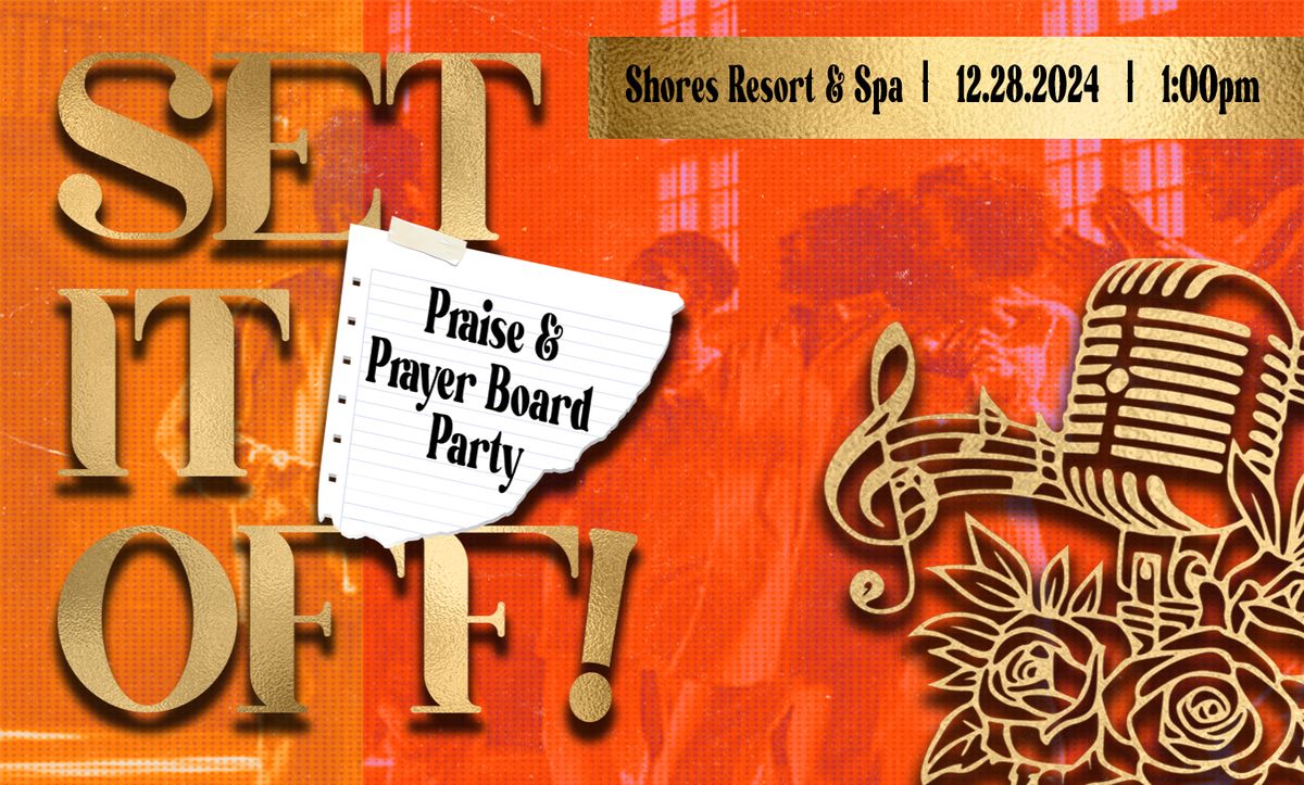 Set It Off! Praise and Prayer Board Party