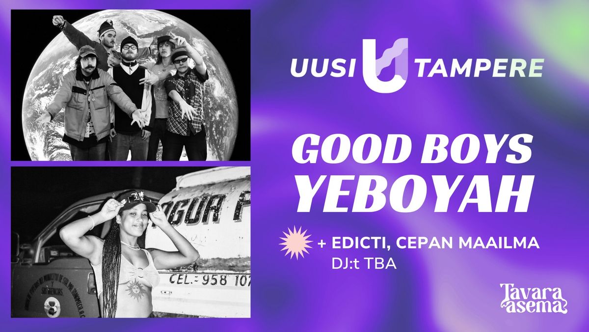 Uusi Tampere, Tapahtumakes\u00e4 2025: Good Boys, Yeboyah, Edicti, Cepan Maailma | Tavara-asema, Tampere 