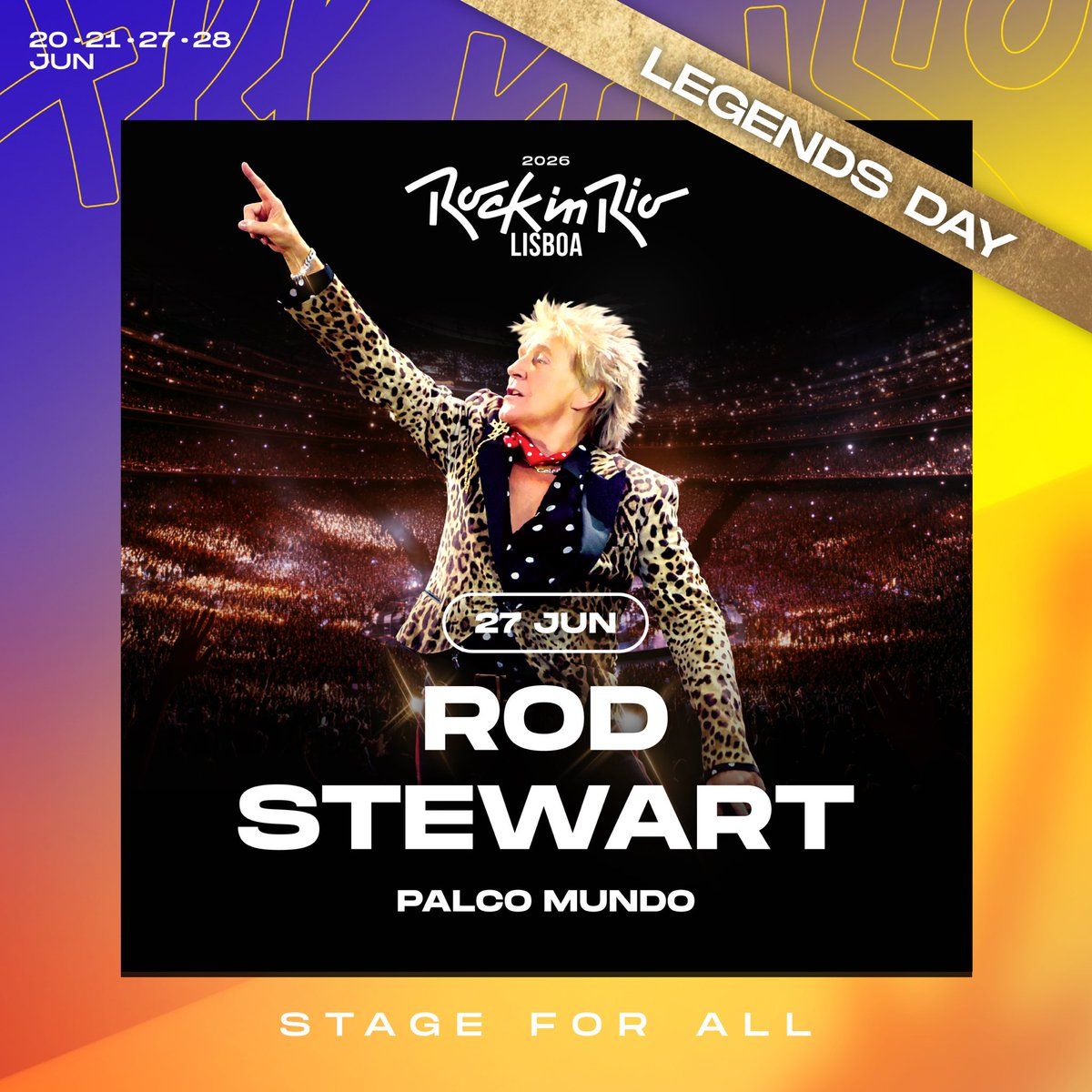 Lisbon Rocks Rock in Rio Lisbon 2026 - Saturday - Rod Stewart Tickets, Parque Tejo ...