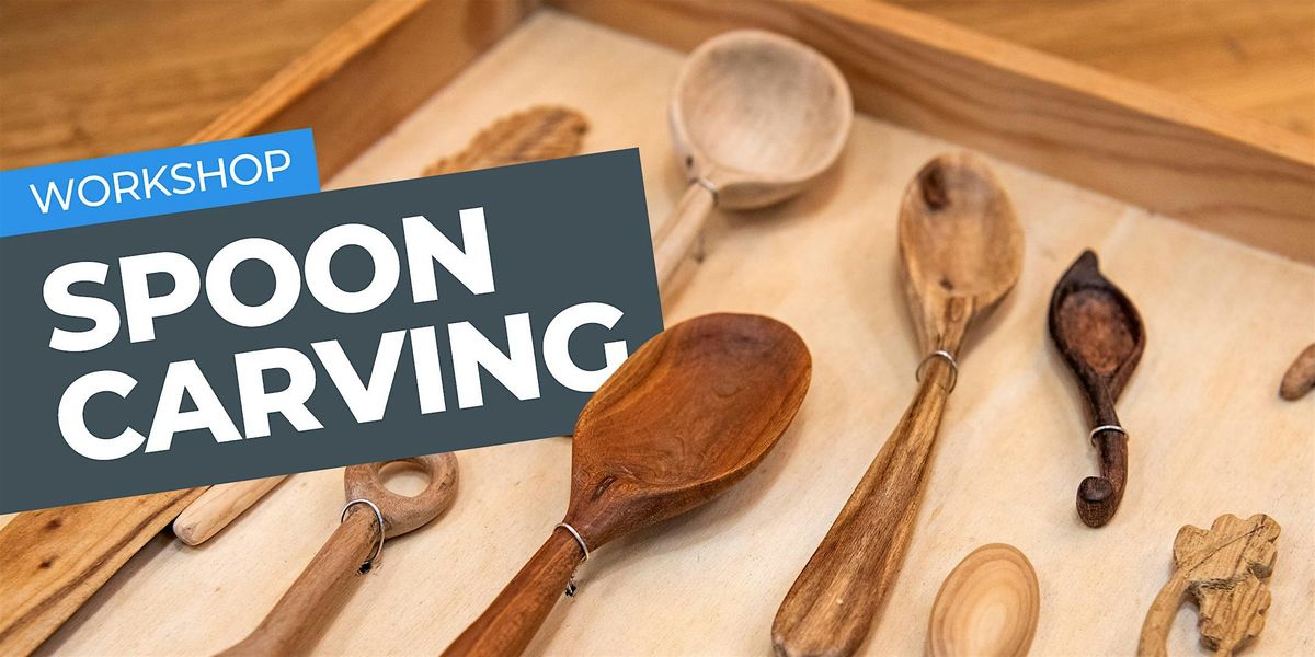 Axminster Store - Spoon Carving Club With the Exeter Woodcarvers