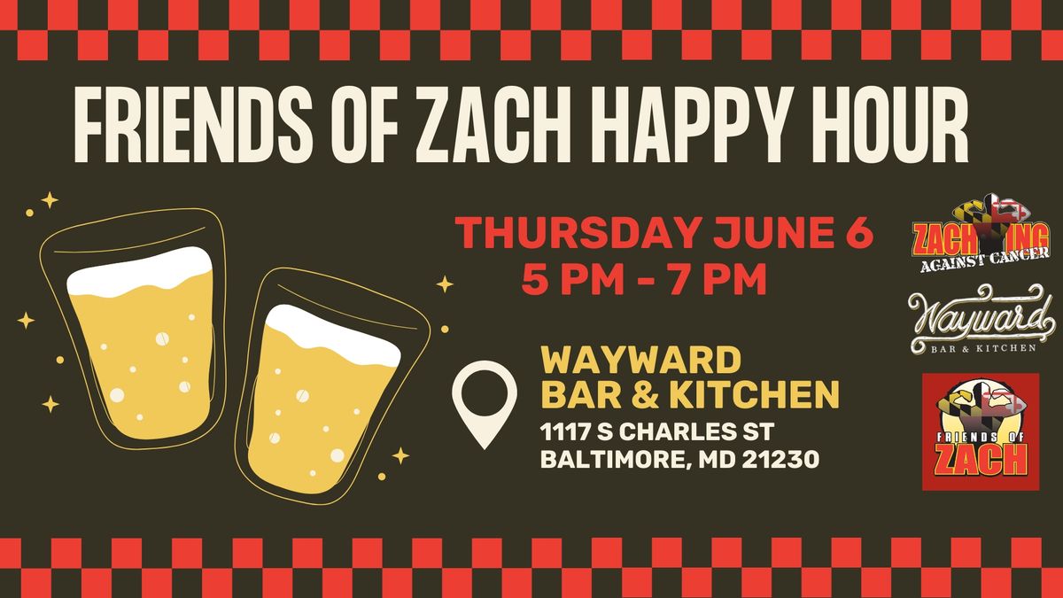 Friends of Zach Wayward Happy Hour 