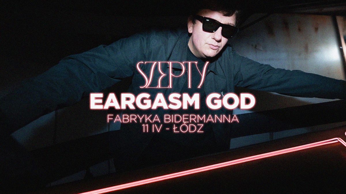 Szepty: EARGASM GOD