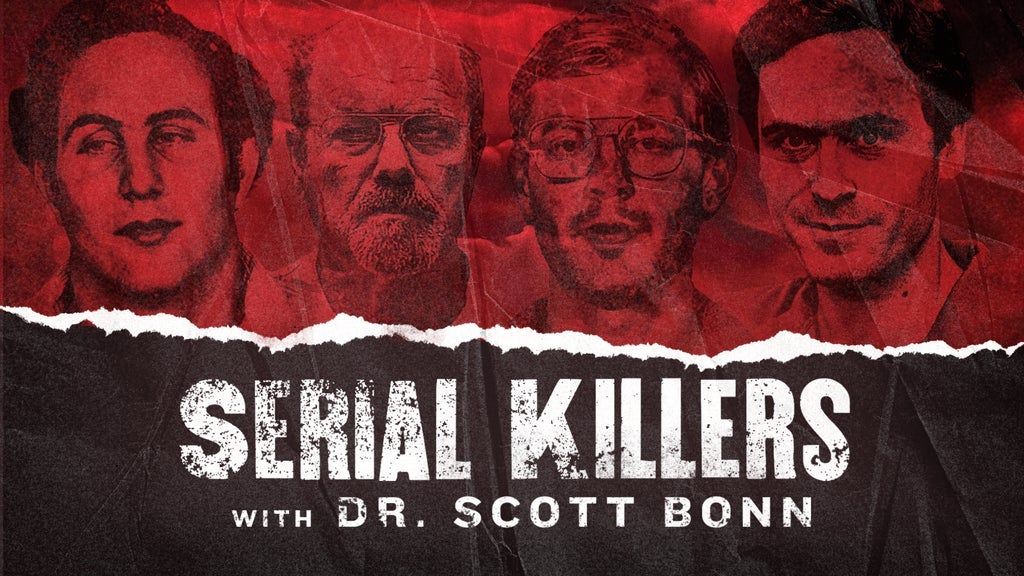Serial Killers with Dr. Scott Bonn
