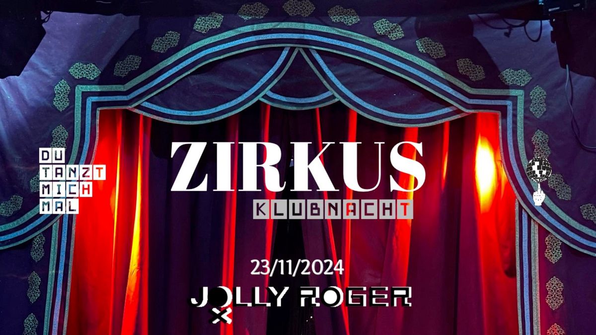 Zirkus Klubnacht by DU TANZT MICH MAL