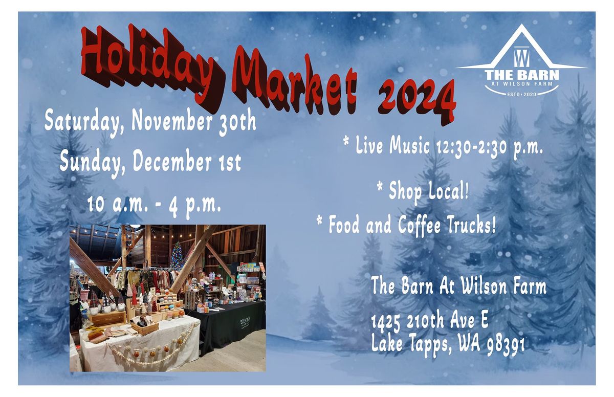 Holiday Market Nov 30th and Dec 1st  10 a.m. - 4 p.m.