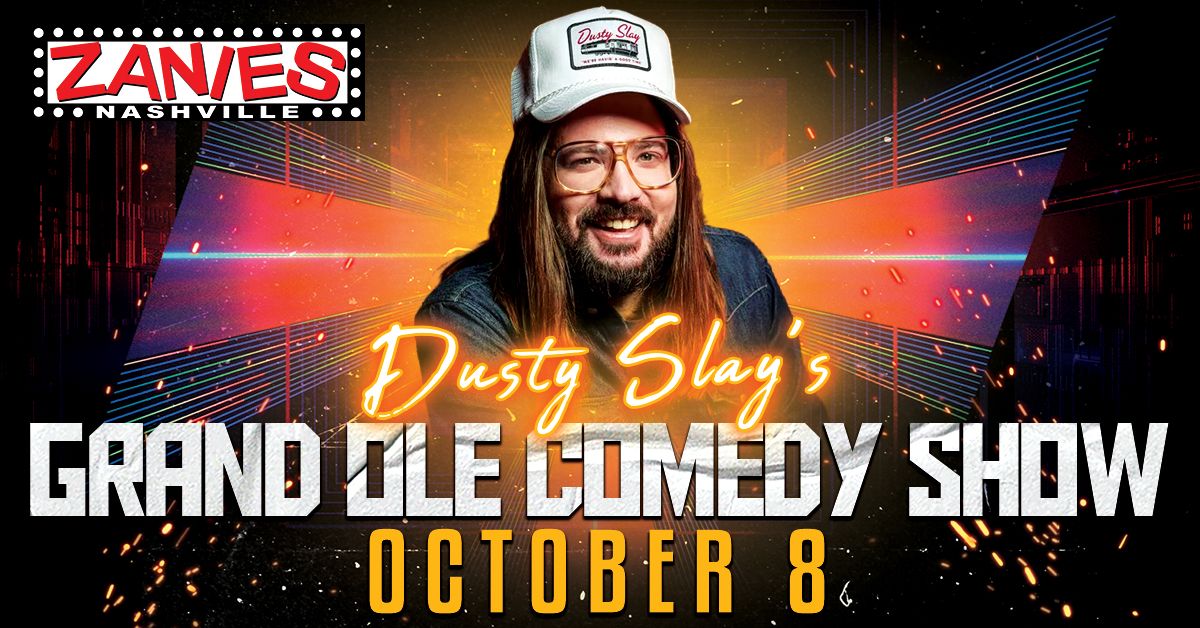 Dusty Slay's Grand Ole Comedy Show at Zanies Nashville