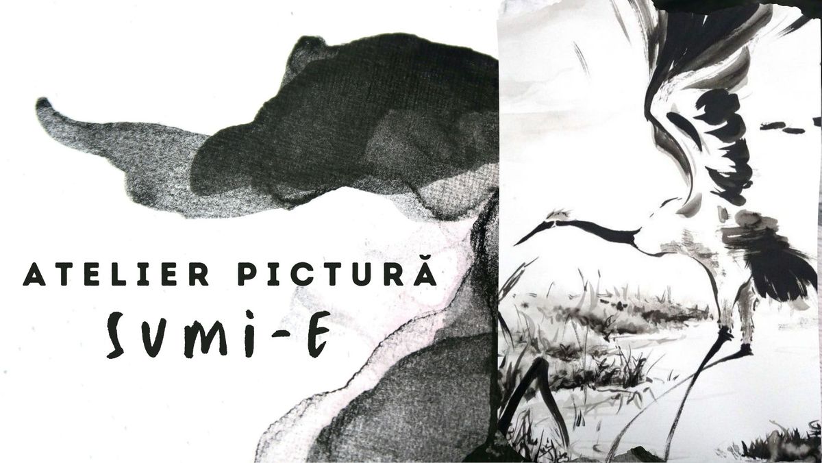 Atelier Pictur\u0103 - Sumi-e 