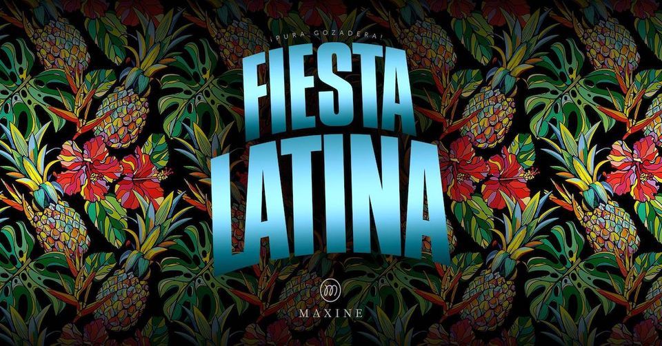 Fiesta Latina 7.10. at Maxine