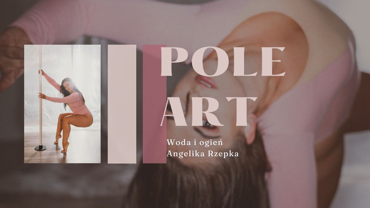 4tyg Kurs Pole Art - Woda i Ogie\u0144