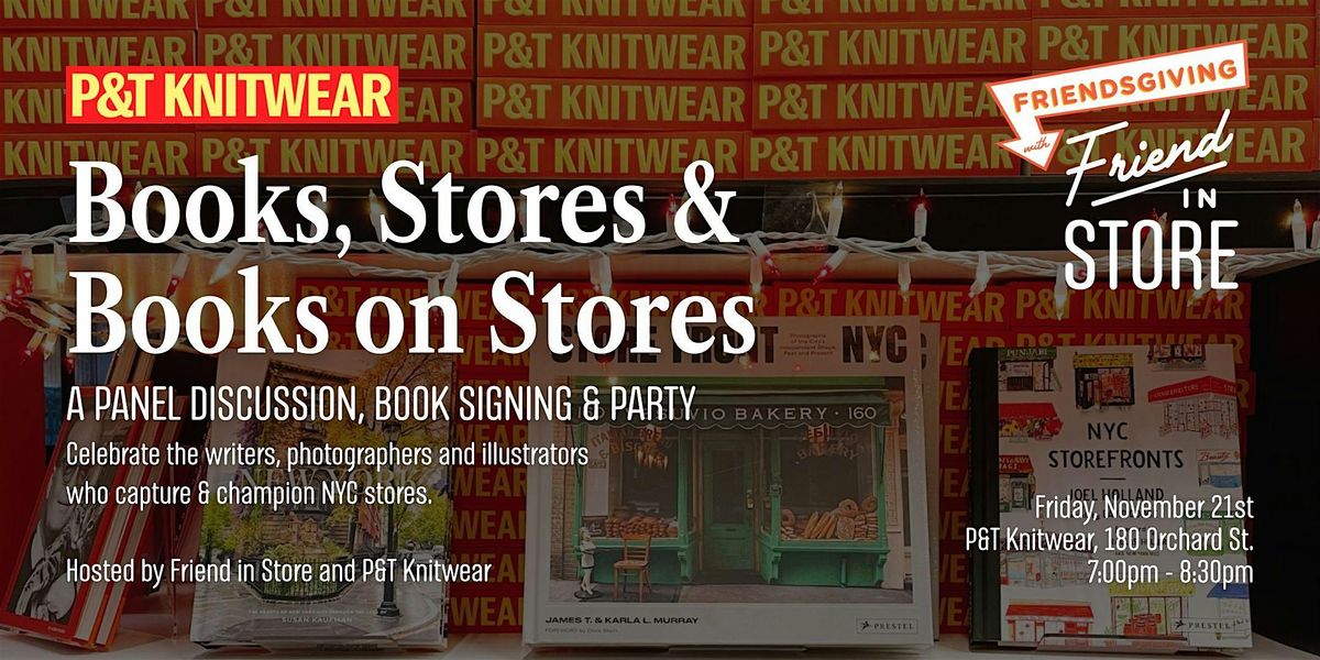 Books, Stores & Books on Stores: Friendsgiving with Friends in Store