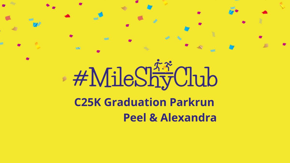 MileShyClub C25K Graduation - Peel & Alexandra parkrun