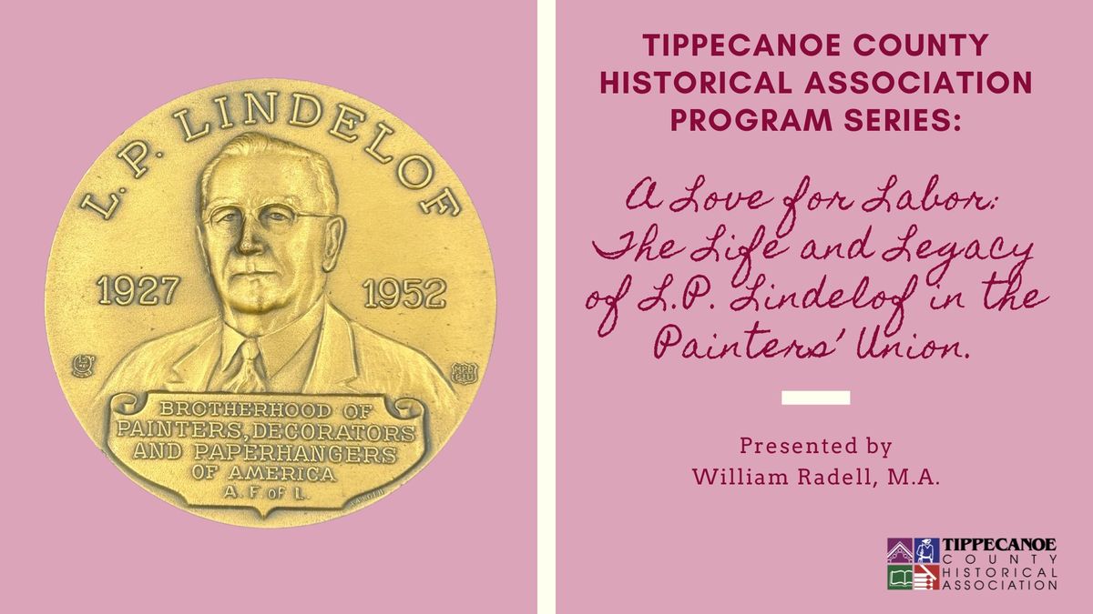 A Love for Labor: The Life and Legacy of L.P. Lindelof in the Painters\u2019 Union