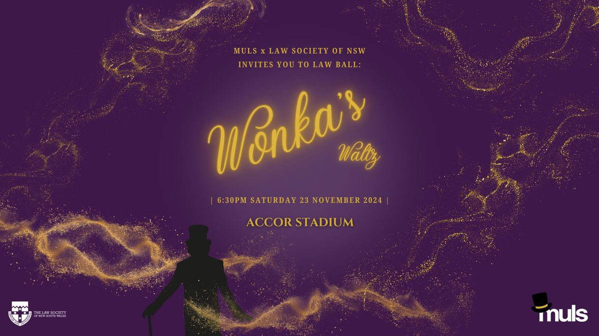 MULS x Law Society of NSW | Law Ball 2024: Wonka's Waltz