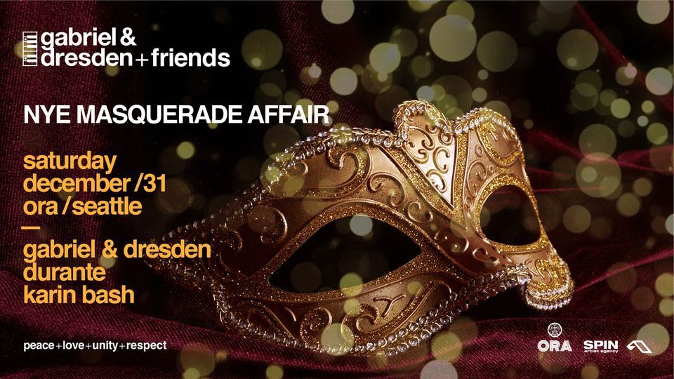 New Year Eve 2023 with  Gabriel & Dresden + Friends A  Masquerade Affair at Ora