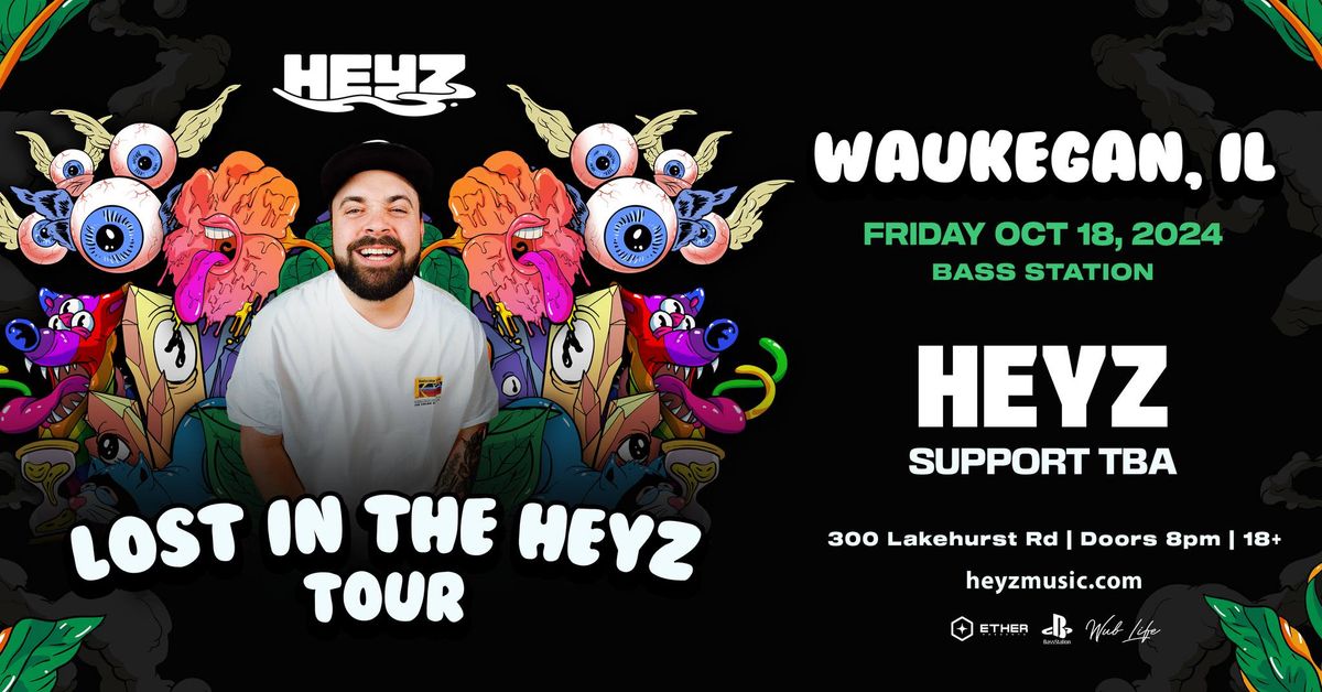 HEYZ PRESENTS: LOST IN THE HEYZ TOUR [at] Bass Station