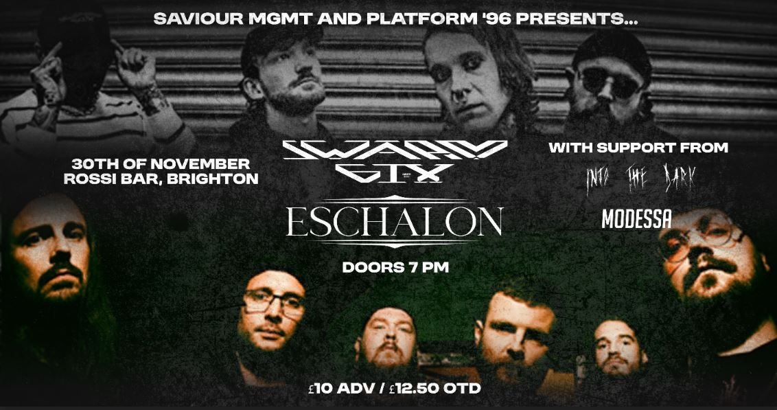 SWARM6IX & Eschalon + support from Into The Dark & Modessa